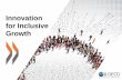 Innovation for Inclusive Growth -  · PDF fileThe OECD project “Innovation for Inclusive Growth” analyses the impacts of innovation on ... BERD as % of GDP: OECD Science and