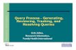 Query Process - Generating, Research Informatics …icssc.org/Documents/Fundamentals of data Management/Tab 10 - Query...Reviewing, Tracking, and Resolving Queries Erik Jolles, Research