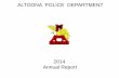 ALTOONA POLICE DEPARTMENT - City of Altoona … 2014.pdfActivities Report Officers Assaulted Report Criminal Statistics Report Narcotics Report Traffic Enforcement Report ALTOONA POLICE