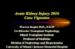 Acute Kidney Injury 2016 Case Vignettes - Boca Raton ...web.brrh.com/msl/IM2016/Sunday - IM 2016/2 - Sun-BCH AKI...Acute Kidney Injury 2016 Case Vignettes Warren Kupin M.D., FACP Co-Director