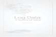 Log Data - Nagios Enterprises 2017 Logs: A Source of Value // 5 Log data collection, alerting, and archiving is an important additional layer of infrastructure monitoring, providing