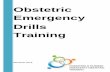 Obstetric Emergency Drills Training Emergency Drills Training 5 Be assertive Non confrontational but will challenge if necessary Be receptive to suggestions of others Thinks clearly