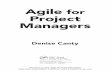 Agile Project Managers - IT Today · Agile for Project Managers Denise Canty ... Traditional.Project.Management ... Conducting.Effective.Meetings ...