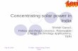 Concentrating solar power in India - solarthermalworld.org€¦ ·  · 2013-03-25Concentrating solar power in India Shirish Garud, Fellow and Area Convenor, Renewable ... MNES for