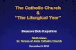 The Catholic Church Year  RCIA 2014.pdf · Royalty, Suffering, Expectation, Penance ... Catechism of the Catholic Church