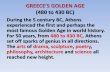 GREECE’S GOLDEN AGE (480 to 430 BC) · GREECE’S GOLDEN AGE (480 to 430 BC) ... experienced the first and perhaps the most famous Golden Age in world history. For 50 ... associate