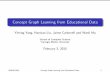 Concept Graph Learning from Educational Datahanxiaol/slides/wsdm2015-liu.pdf · Concept Graph Learning from Educational Data Yiming Yang, ... Introduction Motivation ... Cybernetics