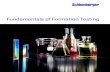 Fundamentals of Formation Testing - Schlumberger by Schlumberger Marketing ... Fundamentals of Formation Testing ... . . . . . . . . . . . . . . . . . . . . . . . . . . . . . . . .