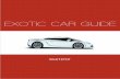 EXOTIC CAR GUIDE - Valet Podiums & Parking Equipment | … · EXOTIC CAR GUIDE Get those keys. If ... The exterior headlight switch is located on the ... an essential tool for security