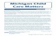 Michigan Child Care Matters - SOM - State of Michigan€¦ · Michigan Child Care Matters - Summer 2015 Summer ... and we were moved into the Bureau of Health Care Services ... •