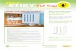 STIKY FLY Trap - olsonproducts.com · ECO Friendly Reusable STIKY™FLY Trap ... Placing a ripe banana or other odorous items near the unit will increase its effectiveness. Cider