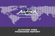 ALTITUDE FREE FRANCHISE REPORT FREE FRANCHISE REPORT , h about this process as you can. Our goal is to help you be wildly successful in your endeavor to be the next f ranchise owner