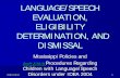 LANGUAGE/SPEECH EVALUATION, ELIGIBILITY DETERMINATION… · LANGUAGE/SPEECH EVALUATION, ELIGIBILITY DETERMINATION, AND ... lack of educational instruction, ... language/speech report