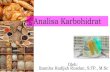 Analisa Karbohidrat - Food Nutrition and Microbiologyfoodnutrition.lecture.ub.ac.id/files/2017/06/Analisa-Karbohidrat... · Struktur Macam- macam karbohidrat . Jenis- Jenis Karbohidrat
