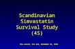 [PPT]Scandinavian Simvastatin Survival Study (4S)clintrialresults.org/Slides/4S2000.ppt · Web viewThe Lancet, Vol 344, November 19, 1994 Objectives Randomized trial of cholesterol