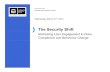 The Security Shift - isaca.org · The Security Shift Rethinking User Engagement to Drive ... end-user biometrics security as ... social media awareness activities for their end-user
