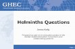 Questions - Consortium of Universities for Global Health Section V - Helminths... · Helminths Questions Page 1 ... All of the following are symptoms of Dracunculiasis infection except: