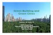 Green Building andGreen Building and Green Cities - GWPC Building andGreen Building and Green Cities ... "Look deep into nature, ... Benefits of a New Water Infrastructure Paradigm