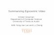 Summarizing Egocentric Video - cs.utexas.eduDepartment of Computer Science. ... Wearable camera. Input: Egocentric video of the camera wearer’s day. ... Egocentric recognitiongrauman/slides/grauman-iccv2013... ·