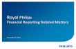 Financial Reporting Related Matters - Philips Reporting Related Matters . 2 ... of our strategy and our ability to realize the benefits of this ... 13 1 Mainly due to additional License