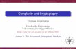 Complexity and Cryptography - gi-core.oia.hokudai.ac.jpgi-core.oia.hokudai.ac.jp/gsb/wp-content/uploads/2017/08/Zeugmann... · Mathematical Background I ... Thus, many operations