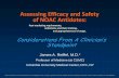 Assessing Efficacy and Safety of NOAC Antidotes • Some might reasonably feel that an antidote may not be necessary. –Despite the absence of a NOAC antidote, life-threatening/fatal