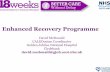 Enhanced Recovery Programme€¦ · • More consistent anaesthesia. TECHNIQUE ... Delayed discharge team ... Caledonian Enhanced Recovery. David McDonald.ppt