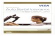 VISA Gold Card Auto Rental Insurance - … Islands Library... · free at 1-800-847-2911 or collect at 410-581-9754 to verify Visa Auto Rental Insurance coverage. ... vehicle is defined