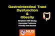 Gastrointestinal Tract Dysfunction Obesity - … · Faeces collected last 3 days ... Formation of bile ... storage and defaecation in rectum. Too FAST = Diarrhoea Key symptoms