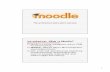 Introduction: What is Moodle? - Institut für Informatik · Introduction: What is Moodle? ... Teacher’s comment is linked with the page on which solution of assignment is, ... optional
