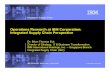 Operations Research at IBM Corporation: Integrated Supply Chain …cse.iitd.ernet.in/~pandit/orweekend/Brian_ORinIBM.pdf · Integrated Supply Chain 2 Operations Research at IBM ©