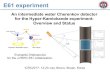E61 experiment - SNU · An intermediate water Cherenkov detector for the Hyper-Kamiokande experiment: Overview and Status E61 experiment ICRC2017- 12-20 July, Bexco, Busan, Korea