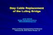 Stay Cable Replacement of the Luling Bridge - Louisiana … Cab… ·  · 2013-03-04Stay Cable Replacement of the Luling Bridge ... Signs of compromise in cables safety ... bridge,