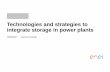 Technologies and strategies to integrate storage in … ·  · 2017-09-22Technologies and strategies to integrate storage in power plants ... technology improvements, manufacturing