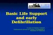Basic Life Support and early Defibrillation (BLSD)€¦ · PPT file · Web view · 2015-10-12Basic Life Support and early Defibrillation A cura di Sergio Calzari (Infermiere presso