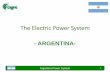The Electric Power System - CIGRE · The Electric Power System. ... Chile Paraguay. Argentina Power System 5 Grid facts and characteristics 5 ... Development of wind power 16.