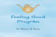 Feeling Good Program - Harnessing Happiness good program.pdf1 Introduction We all want to feel good and yet often when looking for ways to accomplish this we find solutions that make