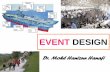 EVENT DESIGN - Universiti Sains Malaysia DESIGN.pdf · Definition of Event Design •event design was not found (Online Cambridge Advanced Learner's Dictionary) The word you've entered