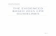 THE EVIDENCED BASED 2015 CPR GUIDELINESksacpr.org.sa/GSSHYD-DT5381/UploadData/CourseContent//208aaf70... · THE EVIDENCED BASED 2015 CPR GUIDELINES ... is a summary of the most important