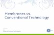 Membranes vs. Conventional Technology · -Not complete suspended solid removal -Carry over ... Membrane Treatment Conventional Treatment Labor and chemical ... gentle suction Membrane
