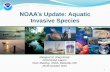 NOAA’s Update: Aquatic Invasive Species€™s Update: Aquatic Invasive Species Margaret M. (Peg) Brady DOC/NOAA Liaison ISAC Meeting, USDA, Beltsville, MD 28-30 October 2015 1 NOAA