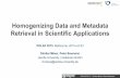 Homogenizing Data and Metadata Retrieval in Scientific ...dbms/dolap2015/Misev_Baumann.pdfHomogenizing Data and Metadata Retrieval in Scientific Applications DOLAP 2015, Melbourne,