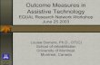 Outcome Measures in Assistive Technology · Outcome Measures in Assistive Technology ... Why does it matter? Technology has grown tremendously in the ... “The presentation of outcomes