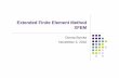 Extended Finite Element Method · 2 Plan of presentation Motivation General idea of XFEM XFEM enrichment in 1D XFEM enrichment in 2D Numerical Integration in XFEM Blending elements
