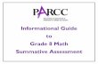 Informational Guide to PARCC Math Summative … Guide to Grade 8 Math Summative Assessment 2 Overview This guide has been prepared to provide specific information about the PARCC Summative