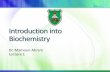 Introduction into Biochemistry - Weeblyjumed16.weebly.com/uploads/8/8/5/1/88514776/biod01...Introduction into Biochemistry Dr. Mamoun Ahram Lecture 1 Course information Recommended