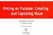 Pricing on Purpose: Creating and Capturing Value€¦ ·  · 2017-10-06Pricing on Purpose: Creating and Capturing Value ... Customer Value Price Cost Service Service ... that the