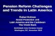 Pension Reform Challenges and Trends in Latin …siteresources.worldbank.org/INTPENSIONS/Resources/395443...Pension Reform Challenges and Trends in Latin America ... Brazil, Uruguay,