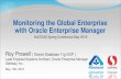 Monitoring the Global Enterprise with Oracle Enterprise ...Monitoring the Global Enterprise with Oracle ... Oracle Enterprise Manager 12c Cloud Control ... – Metrics for other Oracle
