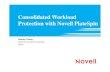 Consolidated Workload Protection with Novell PlateSpin IT/Review/PPT/Novell... · Consolidated Workload Protection with Novell PlateSpin Stanley Cheng Business Development Manager